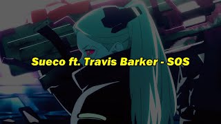 Sueco ft. Travis Barker - SOS (Lyric Video)
