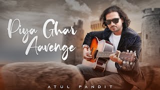 Piya Ghar Aavenge || Atul pandit || Kailash Kher || Ee ri sakhi Mangal gao ri
