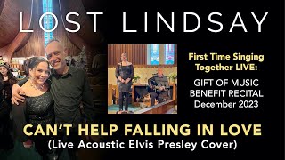 LOST LINDSAY - Can't Help Falling In Love (Elvis Presley Cover) - First LIVE Acoustic Duet  12/30/23