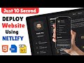 Deploy Your Website in Just 10 Seconds with Netlify | HTML, CSS and Javascript