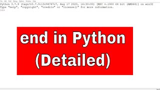 PYTHON TUTORIAL: HOW TO USE 'END' IN PYTHON||DETAILED EXPLANATION