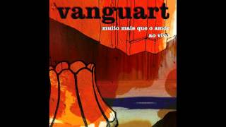 Vanguart - Estive (Ao Vivo)