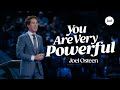 You Are Very Powerful  |  Joel Osteen  2024