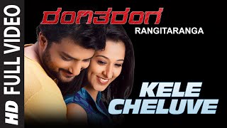 Kele Cheluve Full Video Song | Rangitaranga Video Songs | Nirup Bhandari, Radhika Chetan, Avantika S