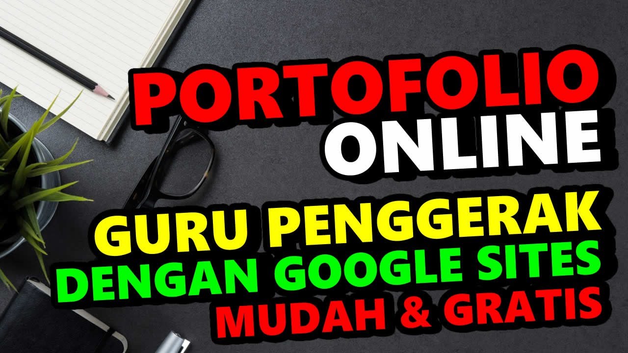 🔴TUTORIAL MEMBUAT PORTOFOLIO DIGITAL ONLINE CALON GURU PENGGERAK ...