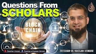 Questions from Scholars About CryptoCurrencies | Zeeshan Usmani
