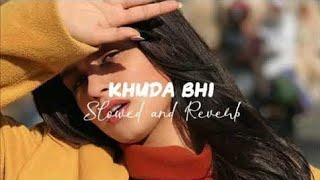 Khuda Bhi [Slowed + Reverb] | Sunny Leone | Mohit Chauhan | Lo-Fi 8458