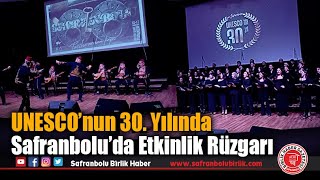 UNESCO’nun 30. Yılında Safranbolu’da Etkinlik Rüzgarı