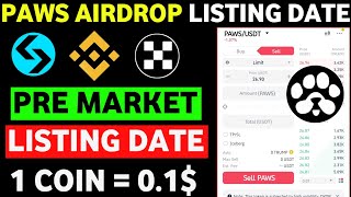 Paws Listing On Binance, Bitget| Paws Airdrop Price Prediction|Paws Airdrop New Update|Paws New Task