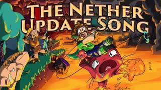 The Nether Update Song! (The 1.16 Song!)