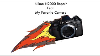 Nikon N2000 Repair feat. my all time FAVORITE camera