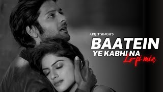 Baatein Ye Kabhi Na (Lo-fi Mix) Arijit Singh | Lo-fi 2307 & Harshal Music | Sony Music India