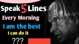 Speak 5 Lines Before You Start Your Day || APJ Abdul Kalam Motivational Quotes | Abdul Kalam Quotes
