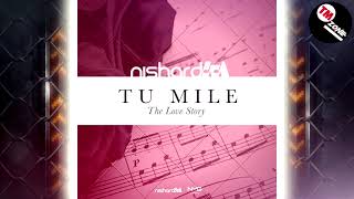 Nishard M - Tu Mile  Dil Khile (THE LOVE STORY)  2k21 Bollywood Cover