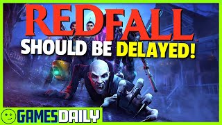 Redfall Should be Delayed - Kinda Funny Games Daily 04.12.23