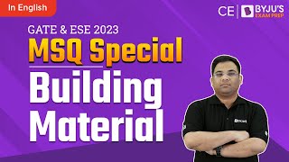 Building Material MSQs | GATE & UPSC ESE 2023 Civil Engineering (CE) Exam | BYJU'S GATE