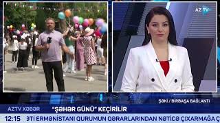 Şəkidə “Şəhər günü” keçirilib | AzTV | 07.07.2022