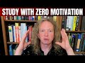 How To Study With Zero Motivation