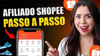 COMO SER AFILIADO da SHOPEE e DIVULGAR, passo a passo Completo e Atualizado