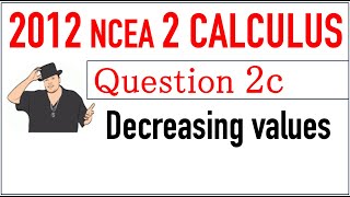 2012 NCEA 2 Calculus Exam Q2c