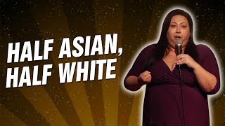 Half Asian, Half White (Stand Up Comedy)