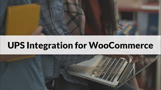 UPS Integration for WooCommerce Made Simple!