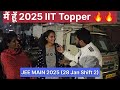 jee main 28 jan 2025 shift 2 exam live student review reaction 🔥🔥 मैं हूँ 2025 topper jeemain