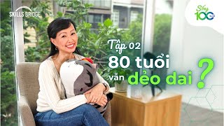 Tiêu Chuẩn Khỏe Mạnh Khi 100 Tuổi | Sống 100 Tuổi EP2