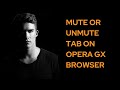 How to Mute or Unmute Tab on Opera GX Browser | GearUpWindows Tutorial