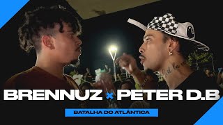 (GRANDE FINAL🔥) BRENNUZ X PETER DO BUSÃO - [FINAL] - BATALHA DO ATLÂNTICA - SUPER ATL