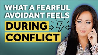 THIS Is What A Fearful Avoidant Attachment Feels During A Conflict