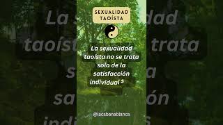 satisfacción individual... ☯️ Reflexiones de vida desde la filosofía taoísta. Sexualidad consciente