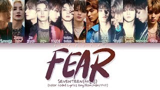 SEVENTEEN(세븐틴) - Fear (독) (Color Coded Lyrics Eng/Rom/Han/가사)