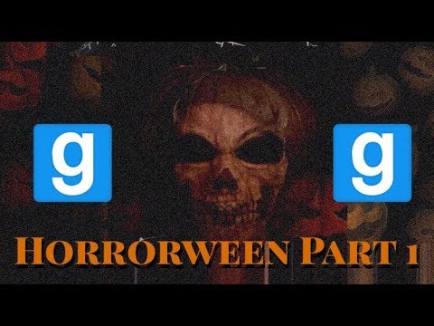 Horrorween Part 1 Garry S Mod Youtube
