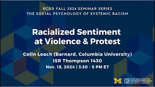 RCGD Seminar Series: Racialized Sentiment at Violence \u0026 Protest