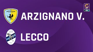 Arzignano V. - Lecco 2-0 | Gli Highlights