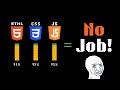 Stop Wasting Your Time! This is only How Much HTML, CSS and JavaScript Every Developer Should Know!