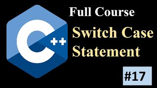 Switch Statement ll Multiple Selection statement ll CPP Full Course l #lecture18 #programming #cpp