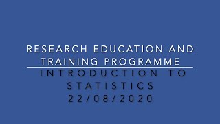 Research Webinar 22nd August 2020 - Introduction to Statistics