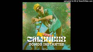 Caloncho - Somos Instantes