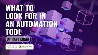 Top Considerations Before Selecting an Automation Tool | Ravi Kiran | #AutomationTesting