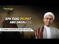 APA YANG DILIHAT ABU JAHAL ?? ||  Al Habib Ahmad Mujtaba bin Shahab