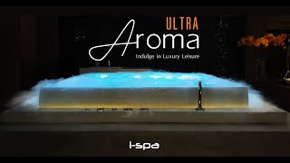 ULTRA AROMA | Indulge in Luxury Leisure