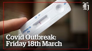 Covid Outbreak | Friday 18th March Wrap | nzherald.co.nz