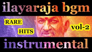 ilayaraja BGM Collection-vol 2  #IlayarajaInstrumental#IlayarajaBGMcollection #ILAYARAJA_Rarehits