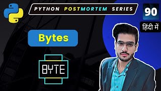 Python's bytes(): Everything You Need to Know | Python full course in Hindi #90