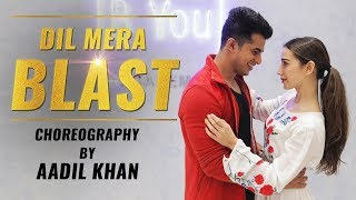 Dil Mera Blast |ft.heli daruwala , Darshan Raval | Aadil Khan Choreography