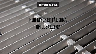 Gjutna Rostfria grillgaller - Vi visar vad de tål.