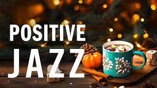 Positive November Jazz - Smooth Winter Jazz Music & Relaxing Bossa Nova instrumental for Upbeat Mood