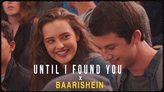 Until I Found You x Baarishein Full Version | Instagram Viral Song Mashup | Romantic Slowed Song